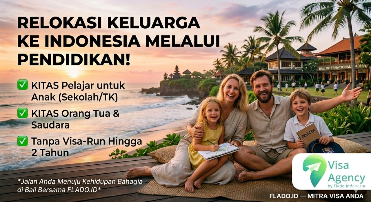 Relokasi keluarga ke Indonesia melalui pendidikan, Student KITAS untuk anak dan KITAS untuk orang tua bersama Flado